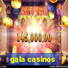 gala casinos