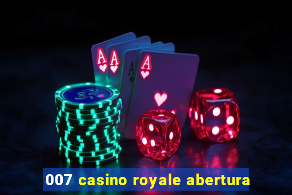 007 casino royale abertura