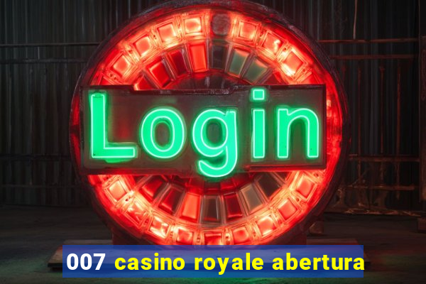 007 casino royale abertura