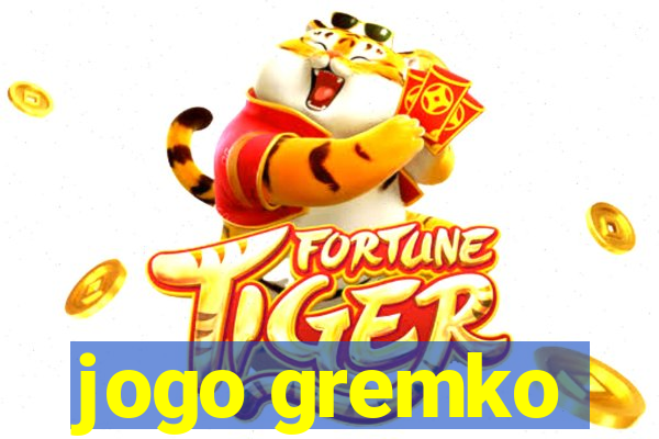 jogo gremko