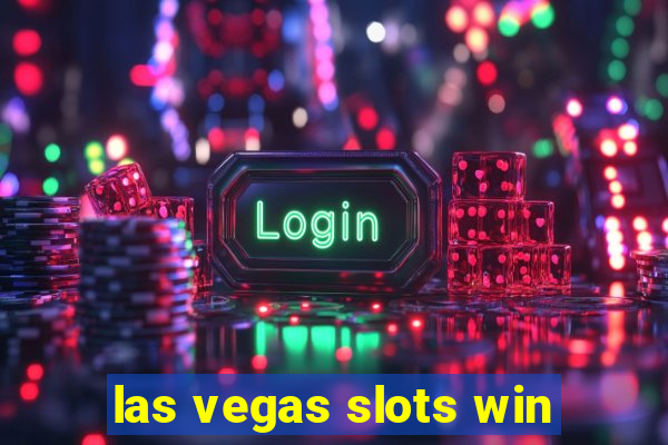 las vegas slots win