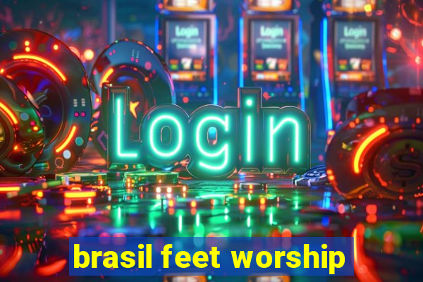 brasil feet worship