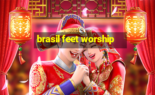 brasil feet worship