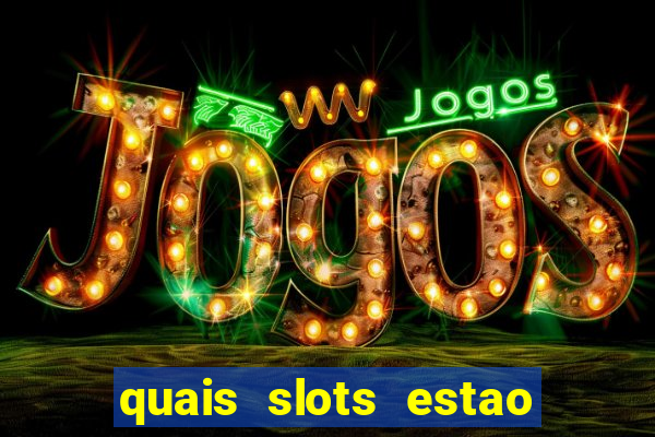 quais slots estao pagando agora