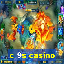 c 9s casino