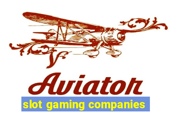 slot gaming companies