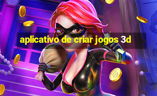 aplicativo de criar jogos 3d