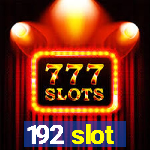 192 slot