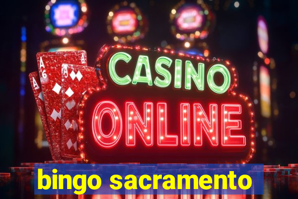 bingo sacramento