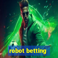 robot betting