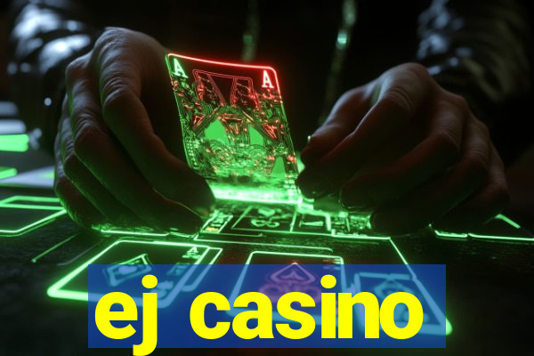 ej casino