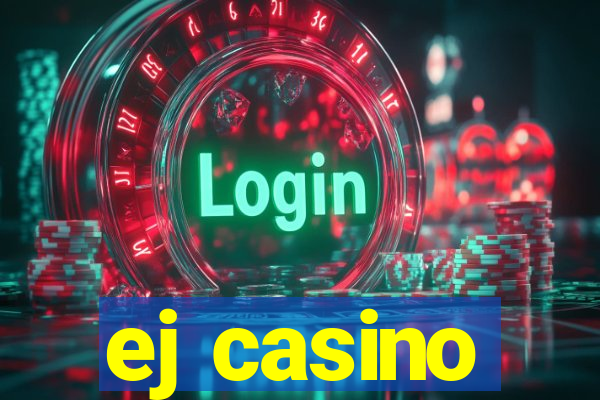 ej casino