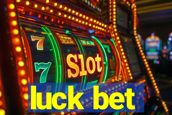 luck bet