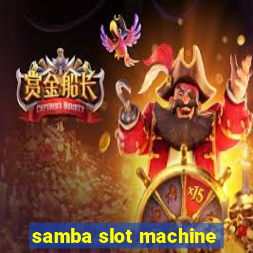 samba slot machine