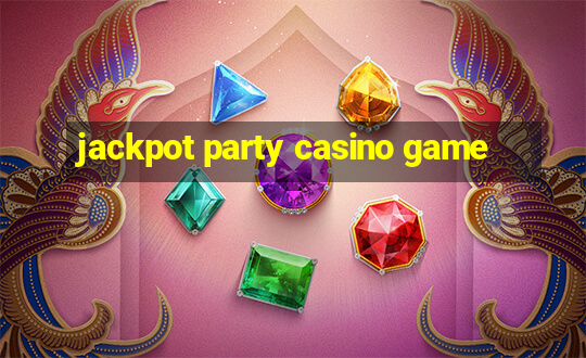 jackpot party casino game