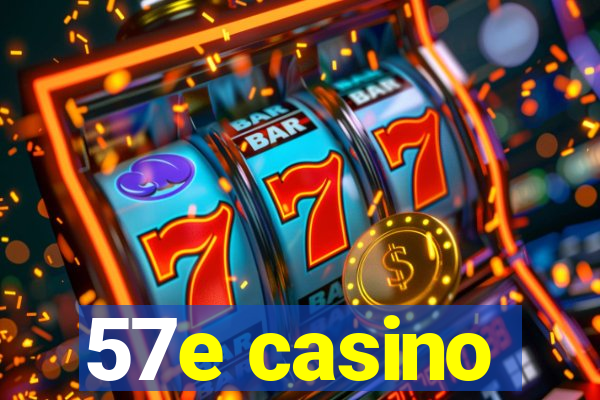 57e casino