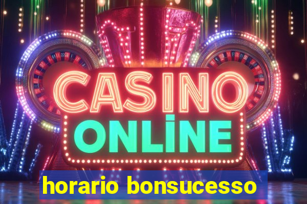 horario bonsucesso