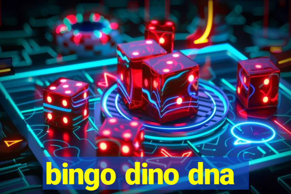 bingo dino dna