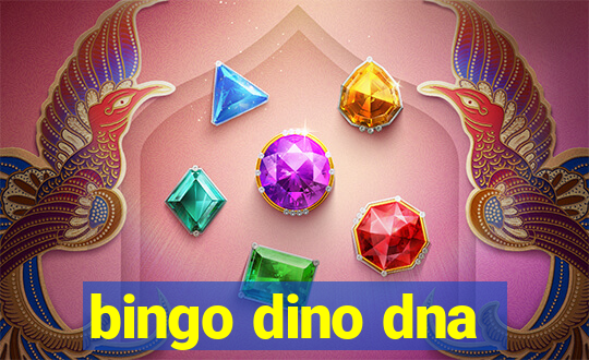 bingo dino dna