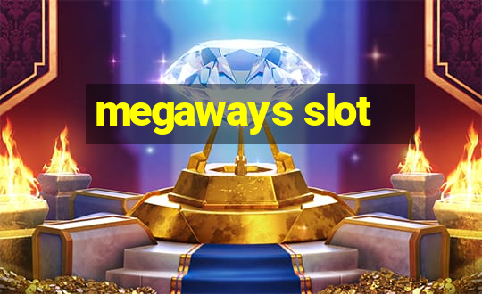 megaways slot