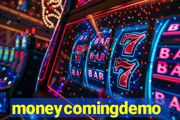 moneycomingdemo