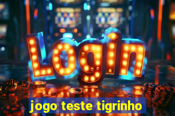 jogo teste tigrinho