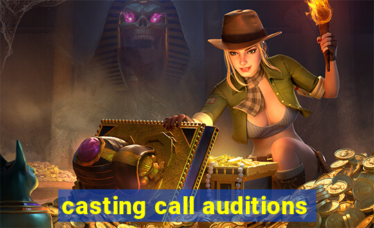 casting call auditions