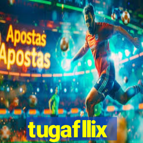 tugafllix