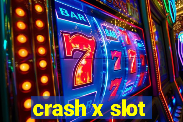 crash x slot