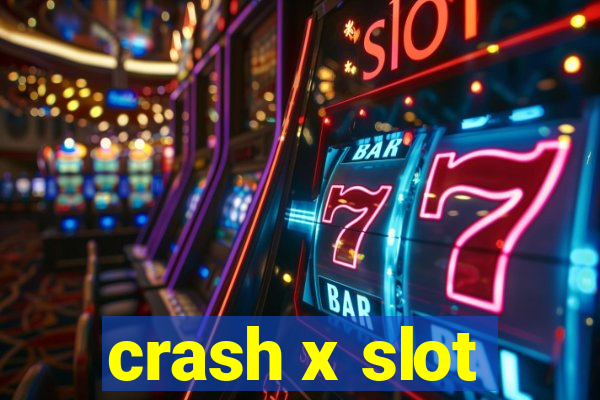 crash x slot