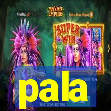 pala