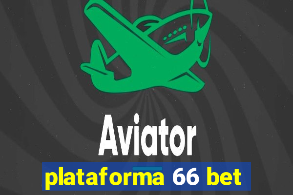 plataforma 66 bet