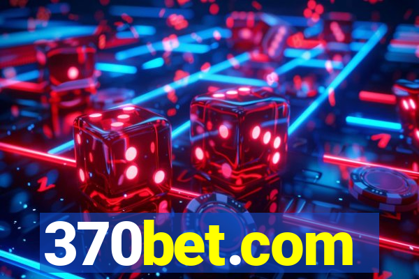 370bet.com