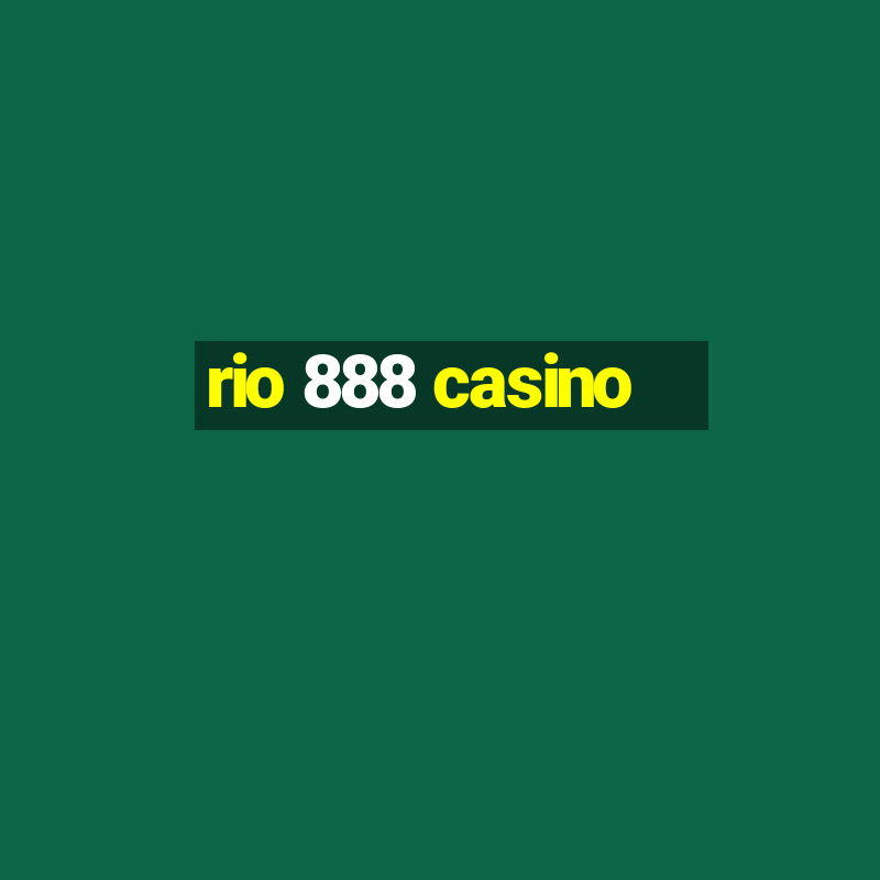 rio 888 casino