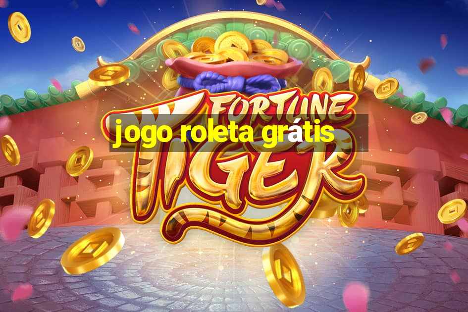 jogo roleta grátis