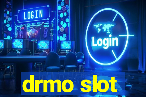 drmo slot