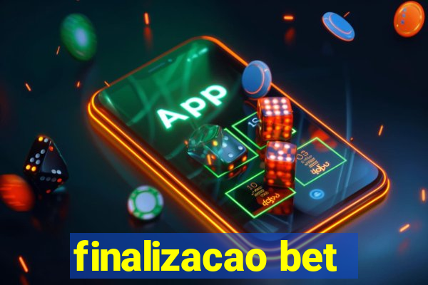 finalizacao bet