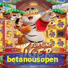 betanousopen