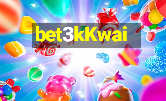 bet3kKwai