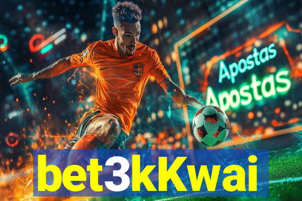 bet3kKwai