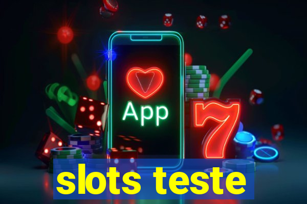 slots teste