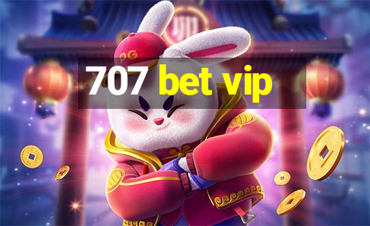 707 bet vip