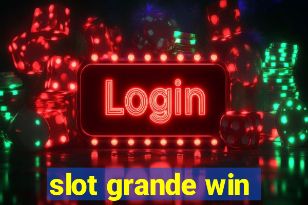 slot grande win