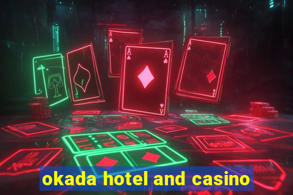 okada hotel and casino