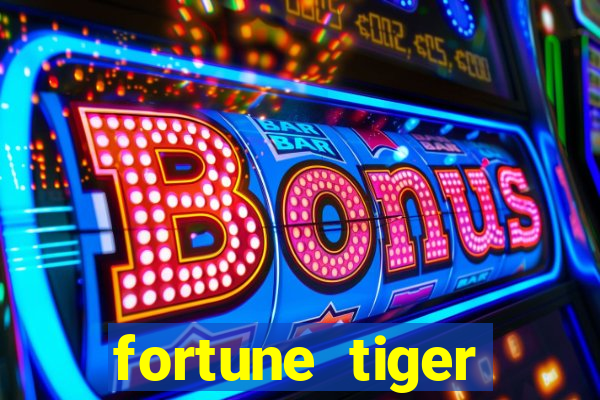 fortune tiger depósito minimo