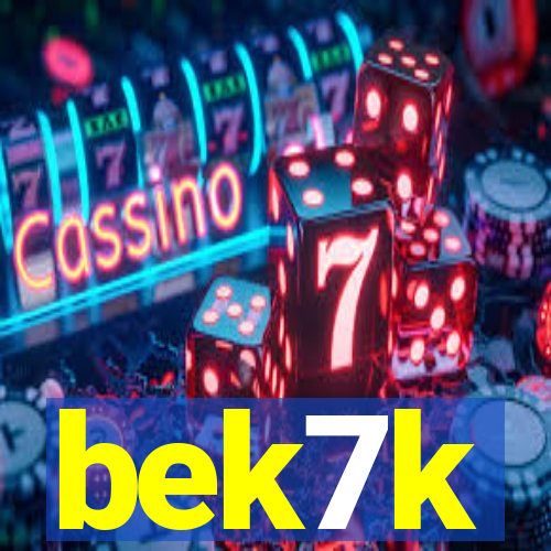 bek7k