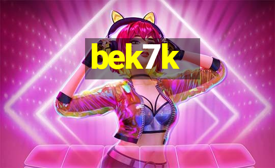 bek7k