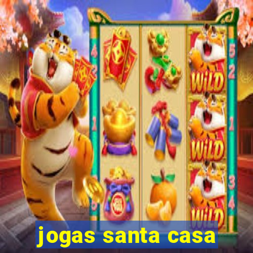 jogas santa casa