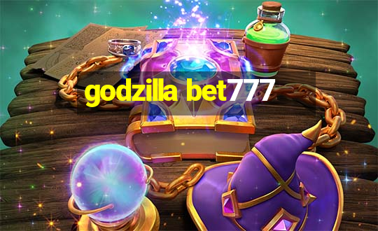 godzilla bet777