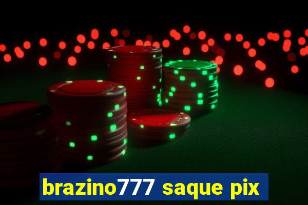 brazino777 saque pix